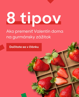 8 tipov, ako premeniť Valentín doma na gurmánsky zážitok