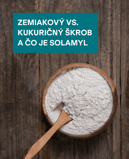 Zemiakový vs. kukuričný škrob a čo je solamyl